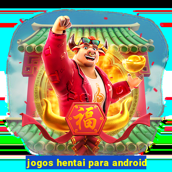 jogos hentai para android